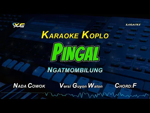 Download MP3 Pingal Karaoke Koplo - Ngatmombilung  (Guyonwaton Version) NADA COWOK