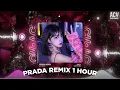 Download Lagu Prada Remix (1 Hour) - Nhạc Remix Nhất Trend TikTok Hiện Nay - Nhạc Trẻ Xu Hướng 2025