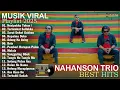 Download Lagu NAHANSON TRIO ~ Kompilasi Lagu Batak Terbaru 2025 Viral Hits Saat Ini Enak Didengar -TOP ALBUM BATAK