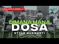 Download Lagu DJ DIMANA MANA DOSA STYLE MUGWANTI FULL BASS