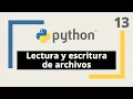 Curso Python 13 Escritura y lectura de archivos