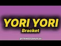 Bracket - Yori Yori (lyrics)