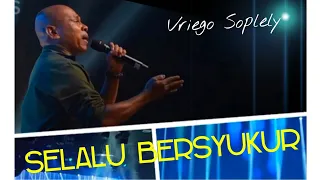 Download S'lalu Bersyukur ( Sudirman Worship ) Vriego || Soplely || GSJS Pakuwon || Surabaya MP3