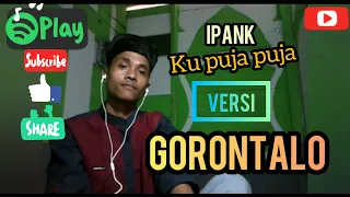 Download Ku Puja Puja Ipank Versi Gorontalo MP3