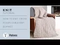 Knit a Cable Blanket Cross Roads Cable Knit Tutorial Free Pattern
