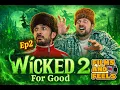 Lagu Films and Feels - Ep 2 - Wicked 2: For Good