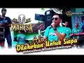 AKU DILAHIRKAN UNTUK SIAPA Gerry Mahesa // MAHESA MUSIC WONOKERTO PEKALONGAN #dhehan_audio
