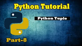 Python Tutorial Python Tuple Python for Beginners Python Programming Part-8