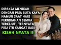 Download Lagu AWALNYA TERPAKSA MENIKAH DENGAN PRIA BUTA KARENA KASIHAN , NAMUN AKU TERKEJUT SAAT HARI PERNIKAHAN