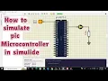 How to use pic microcontroller in simulide simulation of pic16f877 microcontroller in simulide