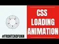 CSS Loading Animation - Pure CSS Loader