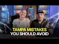 Top 10 MISTAKES People Make When Moving to Tampa Bay Don t Be That Person