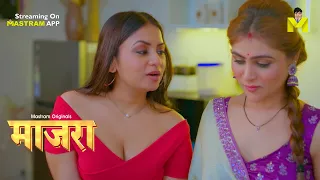 maajra sneak peek playing now mastram app mastram