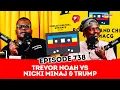 Lagu Trevor Noah vs Nicki Minaj \u0026 Trump| Musa Khawula Named in Madlanga Commission | Maphorisa \u0026 Thuli P