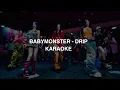 Download Lagu BABYMONSTER (베이비몬스터) - 'DRIP' KARAOKE with Easy Lyrics