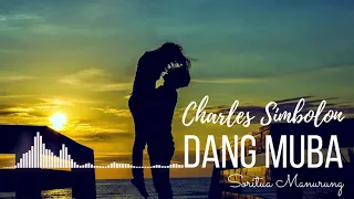 Download CHARLES SIMBOLON - DANG MUBA ~ POP BATAK KENANGAN BERSAMA CHARLES SIMBOLON MP3