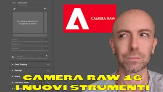 CAMERA RAW 16 - Impara a utilizzare i nuovi strumenti