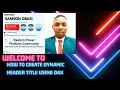 How to Create Dynamic Header Title