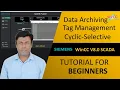 22 - WinCC V8 0 Data Archiving Data Historization Tag Management Cyclic-Selective Method Tutorial