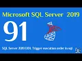 91 - SQL Server 2019 DDL Trigger execution order in sql