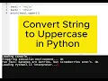Convert String to Uppercase in Python
