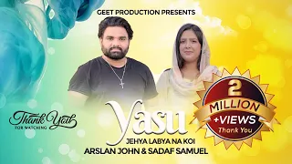 yasu jehya labya na koi arslan john sadaf samuel new masihi geet 2024 akash sonu 
