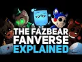 The Fazbear Fanverse Explained