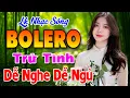 Download Lagu LK Nhạc Sống Thôn Quê Bolero Dễ Nghe Dễ Ngủ - Nhạc Trữ Tình Bolero KHÔNG QUẢNG CÁO Vừa Ra Khỏi Lò