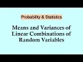 Statistics and probability - Means and Variances of Linear Combinations of Random Variables