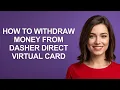 How To Wit raw Money From Dasher Direct Virtual Card - AshleyHowTo