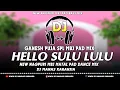 Lagu Ganesh Puja Special New Nagpuri Dj Song Hello Sulu Lulu Nagpuri Mbj Matal Pad Mix Dj Manas Karanjia