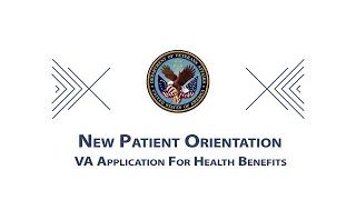 VA Application for Health Benefits 10-10EZ - New Patient Orientation