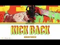 Chainsaw Man Opening 「Kick Back」 | Kenshi Yonezu | Lyrics (KAN, ROM, ENG)