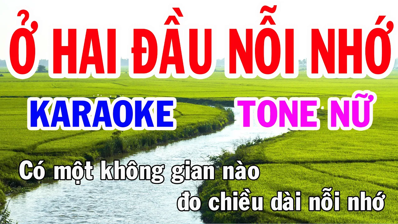 Ở Hai Đầu Nỗi Nhớ Karaoke Tone Nữ Nhạc Sống gia huy karaoke