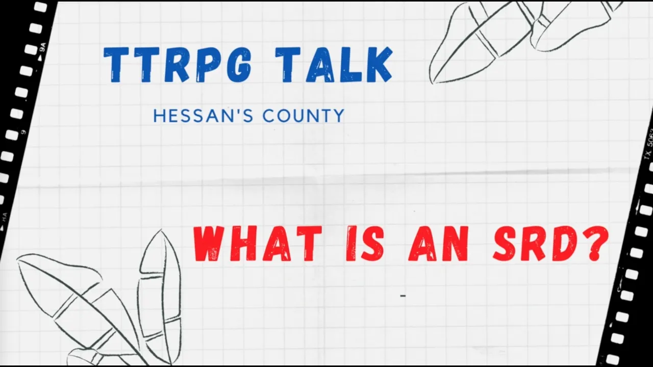 TTRPG Talk - What is an SRD \u0026 Why Should I Use One?
