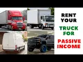 How to Rent Out Your Truck For Passive Income
