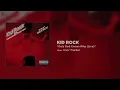 Kid Rock - Only God Knows Why (Live)
