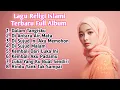 Kumpulan Lagu Religi Terbaru Dan Terbaik,Musik Religi Penyejuk Hati