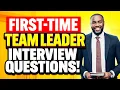 FIRST-TIME TEAM LEADER Interview Questions Answers How to PASS a TEAM LEADER Interview