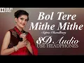 BOL TERE MITHE MITHE (8D AUDIO) || 3D SONG || 8D SONG || USE HEADPHONES || 8D HARYANVI SONG