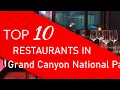 Top 10 best Restaurants in Grand Canyon National Park Arizona