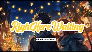 right here waiting opm rock cover 