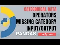 Pandas Categorical data operators missing values StringIO in Python - 22 Tutorial