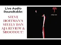 Live phile Roundtable Steve Hoffman s Steely Dan AJA Review Shootout AP Cisco OG OG CD