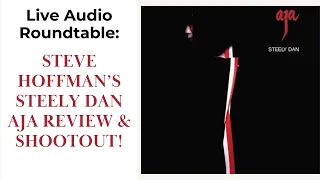 Live phile Roundtable Steve Hoffman s Steely Dan AJA Review Shootout AP Cisco OG OG CD