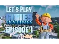 Let s Play Cities Skylines Deluxe Edition - Episode 1 Infrastructure First Steps