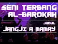 Download Lagu TERBANGAN AL- BAROKAH JUDUL JANGJI A MAMAY