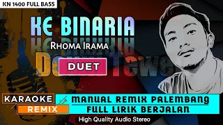 Download KE BINARIA_Rhoma Irama || KARAOKE REMIX PALEMBANG MP3