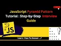 JavaScript Pyramid Pattern Tutorial Step-by-Step Guide for Beginners interviewguide