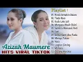 Download Lagu 12 Lagu Terbaik Azizah Maumere Paling Viral - Azizah Maumere Full Album Terbaru 2025 Paling Hits